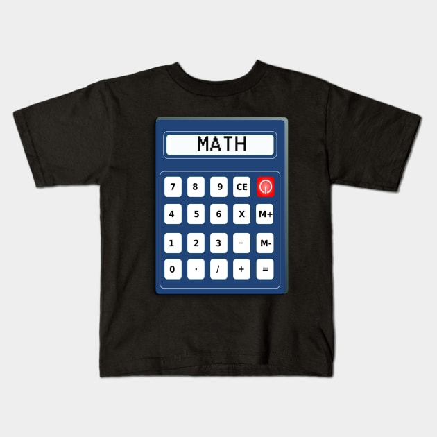 MATH SUBJECT STICKERS, CALCULATOR WITH SUBJECT (MATH) PRINTED ON IT'S DISPLAY, Great Design for Students & Math Teachers Kids T-Shirt by tamdevo1